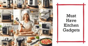 10 Must Have Kitchen Gadgets: Save Time, Money and Space 1 10 Must Have Kitchen Gadgets: Save Time, Money and Space