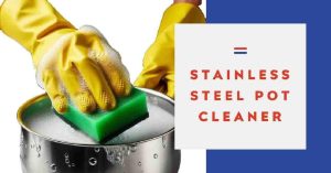 Stainless Steel Pot Cleaner: The Ultimate Solution for Sparkling Cookware!