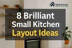 Small Kitchen Layout Ideas: 7 Genius Tricks That Wow