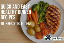 Quick and Easy Healthy Dinner Recipes: 10 Irresistible Ideas