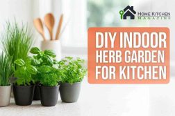 DIY Indoor Herb Garden for Kitchen: 7 Amazing Benefits You’ll Love 1 DIY Indoor Herb Garden for Kitchen: 7 Amazing Benefits You’ll Love
