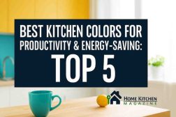 Best Kitchen Colors for Productivity And Energy Saving: Top 5