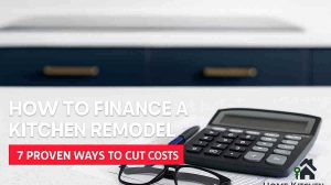 How to Finance a Kitchen Remodel