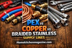 PEX vs Copper vs Braided Stainless Supply Lines: Which Is Safest for Kitchens? ⚜️ 2 PEX vs Copper vs Braided Stainless Supply Lines: Which Is Safest for Kitchens? ⚜️